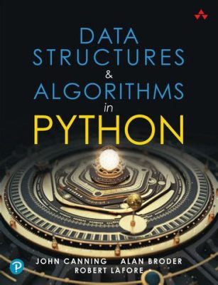   Fundamentals of Data Structures in Python: A Journey Through Algorithmic Elegance and Practical Programming Prowess